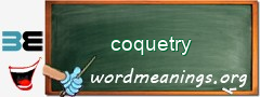 WordMeaning blackboard for coquetry